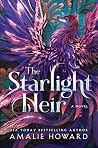 The Starlight Heir by Amalie Howard The Starlight Heir by Amalie Howard