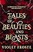 Tales of Beauties and Beast...