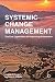 Systemic Change Management by G. Roth