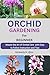 ORCHID GARDENING FOR BEGINNERS by Kimberly H. Qinn ORCHID GARDENING FOR BEGINNERS by Kimberly H. Qinn