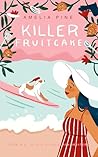 Killer Fruitcake: A Sea Glass Beach Mystery (Sea Glass Beach Mysteries Book 2) Killer Fruitcake: A Sea Glass Beach Mystery (Sea Glass Beach Mysteries Book 2)