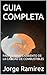 GUIA COMPLETA : PARA EL MAN...