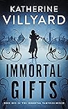 Immortal Gifts