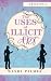 The Uses of Illicit Art by Wendy Palmer The Uses of Illicit Art by Wendy Palmer