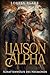 Liaison Alpha (La Meute du Loup de la Lune Sombre t. 1) (French Edition)