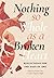 Nothing so Whole as a Broken Heart by Simon Eder