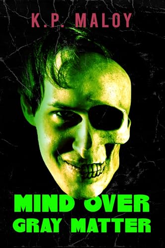 Mind Over Gray Matter (Kindle Edition)