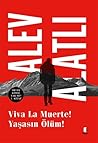 Viva La Muerte! Y...