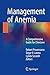 Management of Anemia: A Comprehensive Guide for Clinicians
