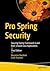 Pro Spring Security: Securing Spring Framework 6 and Boot 3-based Java Applications