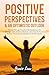 Positive Perspectives & An ...