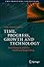 Time, Progress, Growth and Technology by Filipe Duarte Santos