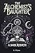 The Alchemist's Daughter: A...
