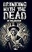 Drinking With The Dead: A S...