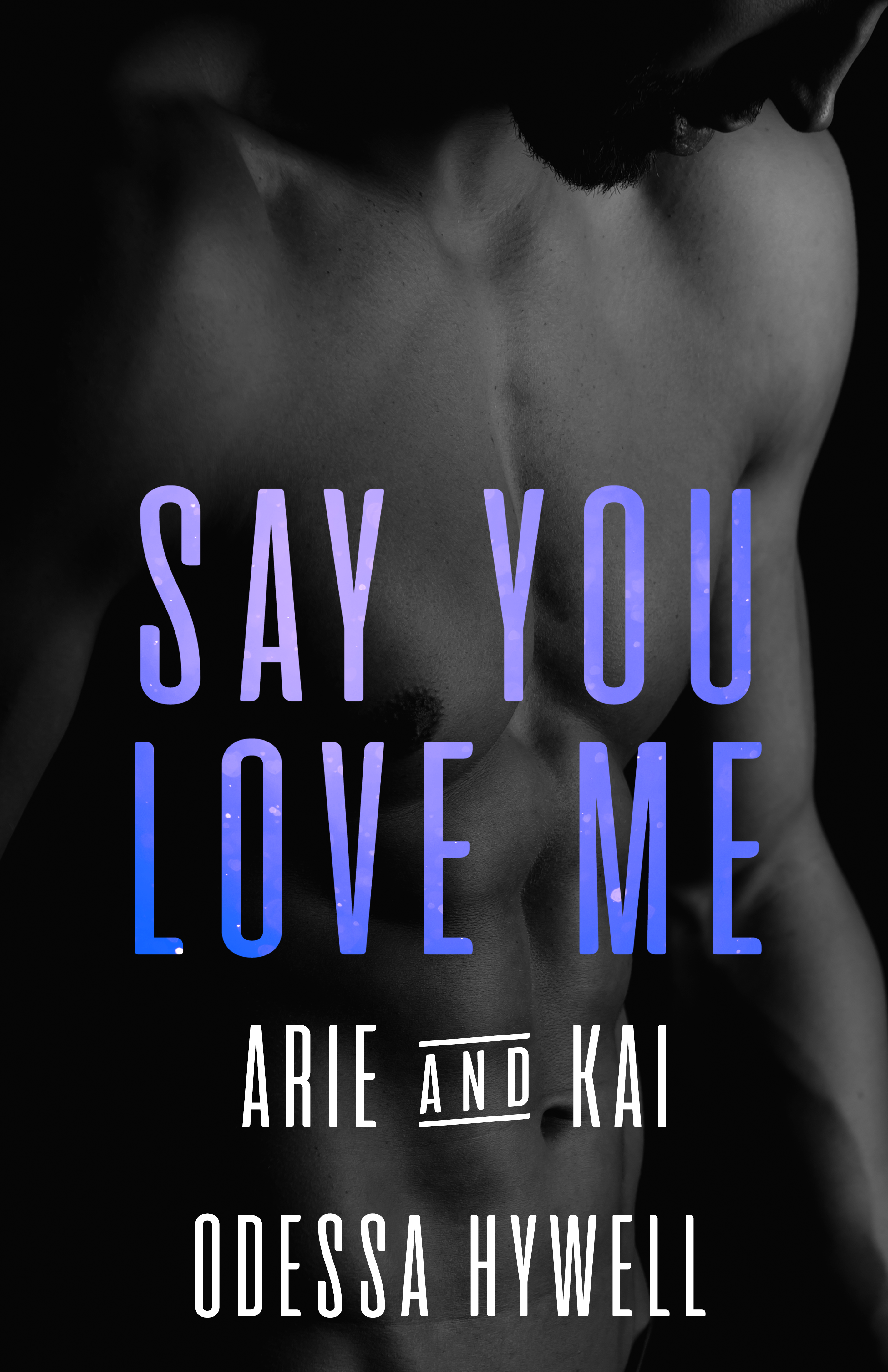 Say You Love Me: Arie & Kai (ebook)