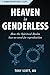 Heaven is Genderless: How s...