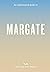 An Opinionated Guide to Margate by Emmy Watts