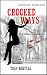 Crooked Ways by Tina Whittle Crooked Ways by Tina Whittle