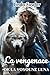 LA VENGEANCE DE LA VOYOUNE LUNA by Linda Fowler