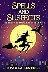 Spells and Suspects by Paula Lester