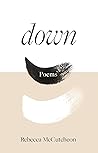 Down by Rebecca McCutcheon