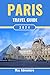 Paris Travel Guide 2024: He...