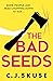 The Bad Seeds (Sweetpea, #5)