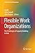 Flexible Work Organizations...