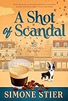 A Shot of Scandal by Simone Stier