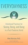 Everydayness: Intentional Practices for Seeing, Being, and Doing in a Post-Pandemic World