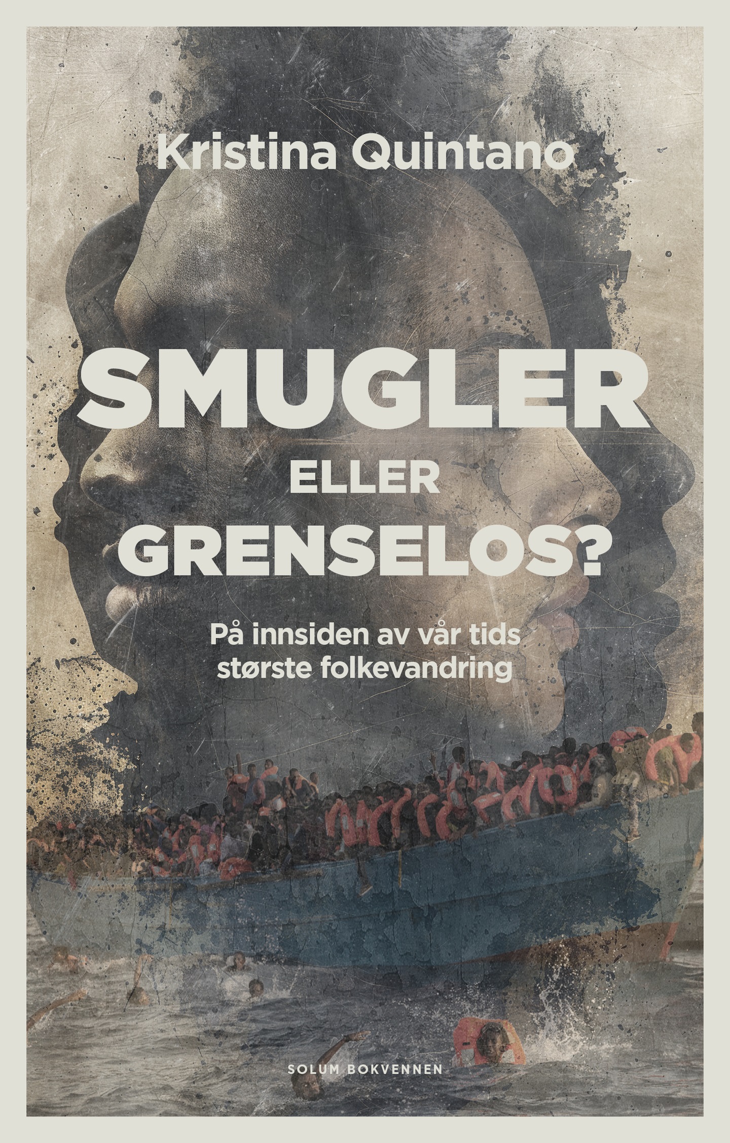 Smugler eller grenselos? På innsiden av vår tids største folkevandring (Hardcover)