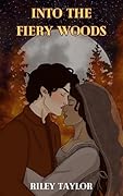 Into The Fiery Woods