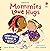 Mommies Love Hugs by Lara Bryan