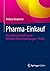 Pharma-Einkauf: Qualitätsorientierte Prozesse – Rechtliche Rahmenbedingungen – Trends (German Edition)