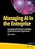 Managing AI in the Enterpri...