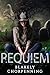 Requiem by Blakely Chorpenning Requiem by Blakely Chorpenning