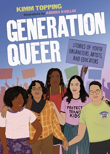 Generation Queer: Stories of Youth Organizers, Artists, and Educators (Hardcover)