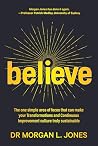 Believe by Dr Morgan L. Jones Believe by Dr Morgan L. Jones