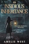 An Insidious Inheritance by Amelie West