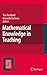 Mathematical Knowledge in Teaching (Mathematics Education Library Book 50)
