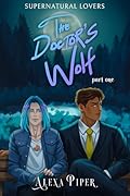 The Doctor's Wolf: Part One