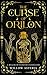 The Curse Of Orilon: A Realms Of Elswyth Standalone
