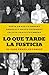 Lo que tarde la justicia (Spanish Edition)