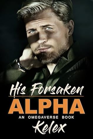 His Forsaken Alpha (Omega Quadrant #3)