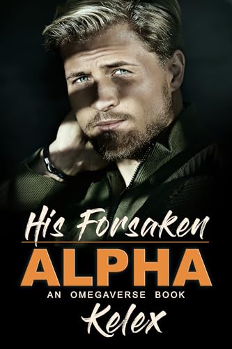 His Forsaken Alpha (Omega Quadrant #3)