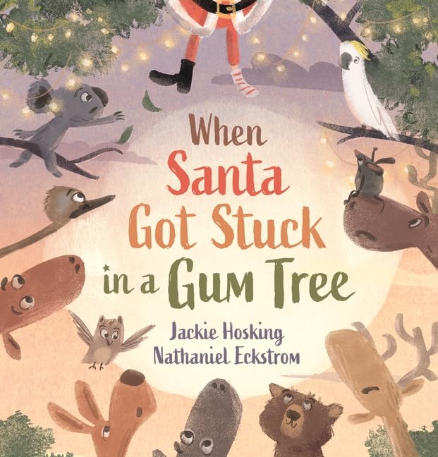 When Santa Got Stuck in a Gum Tree (Hardcover)