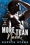 More than Need by Aurora Crane