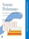Systems Performance (Addison-Wesley Professional Computing Series) Systems Performance (Addison-Wesley Professional Computing Series)