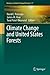 Climate Change and United States Forests by Peterson David L.