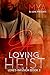 A Loving Heist by Mya A Loving Heist by Mya